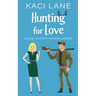 Hunting for Love: A Sweet Southern Romantic Comedy