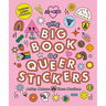 The Big Book of Queer Stickers: Includes 1,000+ Stickers!