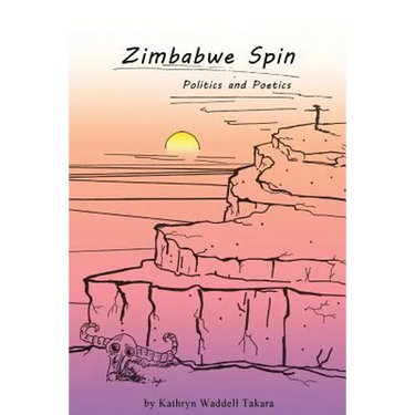 Zimbabwe Spin: Politics and Poetics