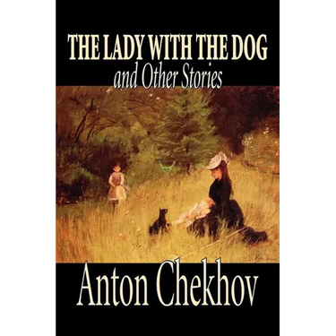 The Lady with the Dog and Other Stories by Anton Chekhov, Fiction, Classics, Literary, Short Stories