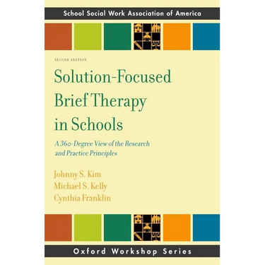 Solution-Focused Brief Therapy in Schools: A 360-Degree View of the Research and Practice Principles