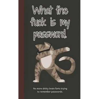 What the fuck is my password: No more shitty brain farts trying to remember passwords