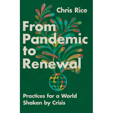 From Pandemic to Renewal: Practices for a World Shaken by Crisis