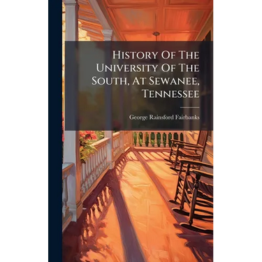 History Of The University Of The South, At Sewanee, Tennessee