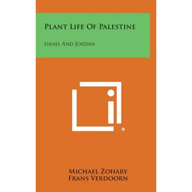 Plant Life of Palestine: Israel and Jordan