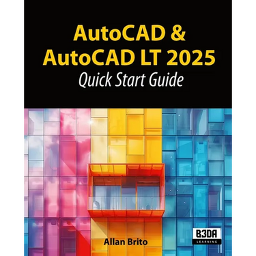 AutoCAD & AutoCAD LT 2025: Quick Start Guide