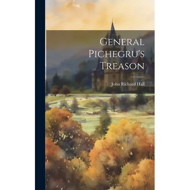 General Pichegru's Treason