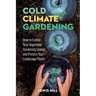 Cold-Climate Gardening