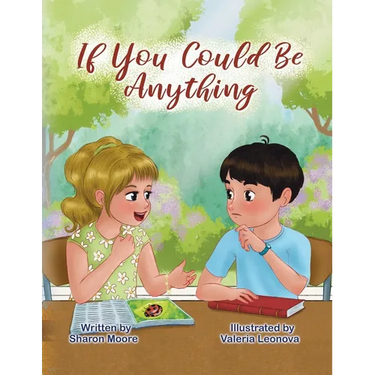 If You Could Be Anything