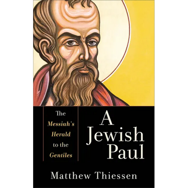 A Jewish Paul: The Messiah's Herald to the Gentiles