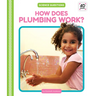 How Does Plumbing Work?