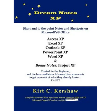 Dream Notes XP: Short and to the point notes and shortcuts on Microsoft's Office