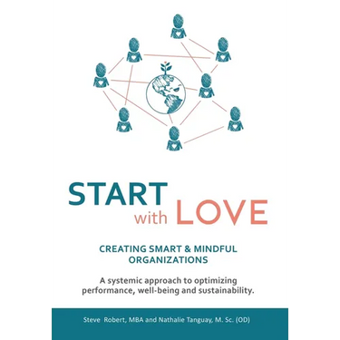 Start with Love: Creating Smart & Mindful Organizations