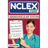 NCLEX: Cardiovascular System: The NCLEX Trainer: Content Review, 100+ Specific Practice Questions & Rationales, and Strategies for Test Success