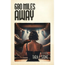 680 Miles Away