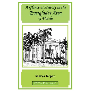 A Glance at History in the Everglades Area of Florida