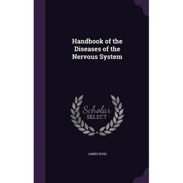 Handbook of the Diseases of the Nervous System