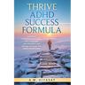 ACHIEVE ADHD Success Formula