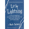 Lit by Lightning: An Occasionally True Account of One Girl's Dust-ups with Ghosts, Electricity, and Granny's Ashes