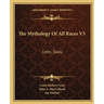 The Mythology Of All Races V3: Celtic, Slavic