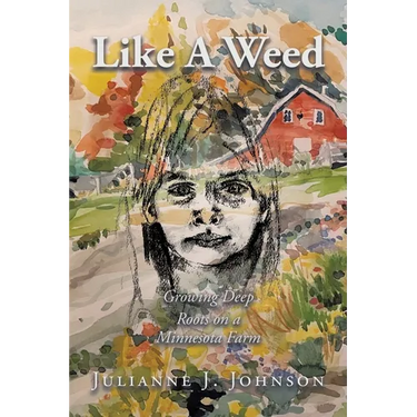 Like A Weed: Growing Deep Roots on a Minnesota Farm