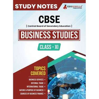 CBSE (Central Board of Secondary Education) Class XI Commerce - Business Studies Topic-wise Notes A Complete Preparation Study Notes with Solved MCQs