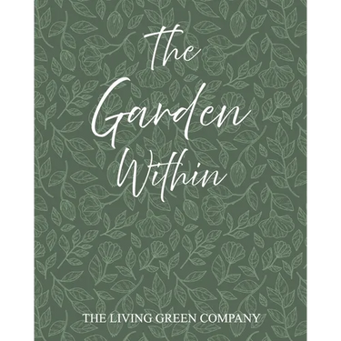 The Garden Within: Inner Wellbeing Through Nature