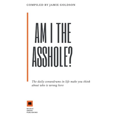 Am I The Asshole
