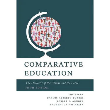 Comparative Education: The Dialectic of the Global and the Local