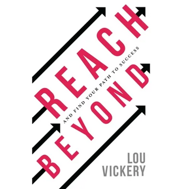 Reach Beyond: And Find Your Path To Success