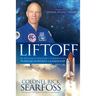 Liftoff: An Astronaut Commander's Countdown for Purpose Powered Leadership