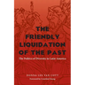 The Friendly Liquidation of the Past: The Politics of Diversity in Latin America