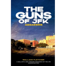 The Guns of JFK Assassins