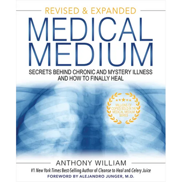Medical Medium: Secrets Behind Chronic and Mystery Illness and How to Finally Heal (Revised and Expanded Edition)