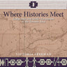Where Histories Meet: Indigenous and Settler Encounters in the Toronto Area