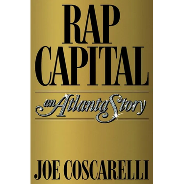 Rap Capital: An Atlanta Story