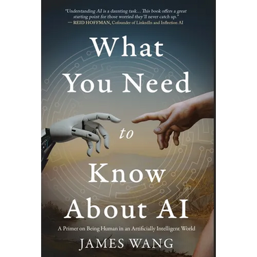 What You Need to Know About AI: A Primer on Being Human in an Artificially Intelligent World
