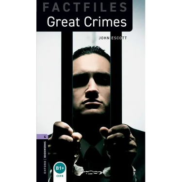 Oxford Bookworms Factfiles: Great Crimes: Level 4: 1400-Word Vocabulary