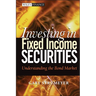 Investing in Fixed Income Securities: Understanding the Bond Market