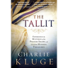 The Tallit: Experience the Mysteries of the Prayer Shawl and Other Hidden Treasures