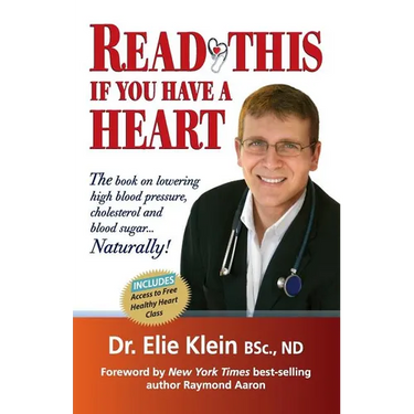 Read This if you Have A Heart: The book on lowering high blood Pressure, cholesterol and blood sugar...Naturally!