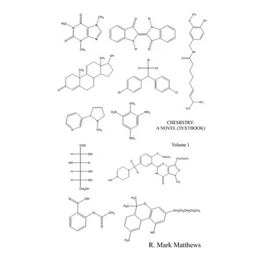 Chemistry: A Novel (Textbook) - Volume 1