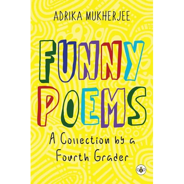 Funny Poems - A Collection by a Fourth Grader