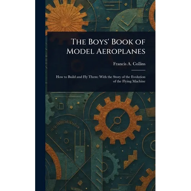 The Boys' Book of Model Aeroplanes
