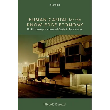 Human Capital for the Knowledge Economy: Upskill Journeys in Advanced Capitalist Democracies