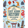 East Asian History: 1000 Fascinating Facts About China and Japan