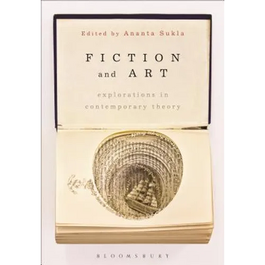 Fiction and Art: Explorations in Contemporary Theory