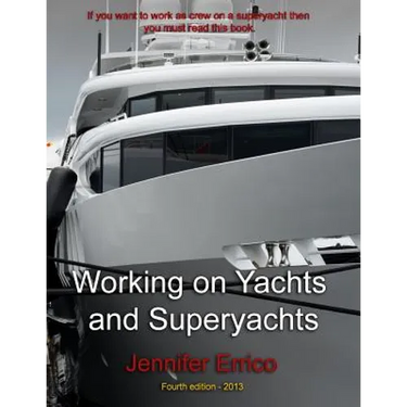 Working on Yachts and Superyachts: A guide to working in the superyacht industry