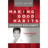 Making Good Habits, Breaking Bad Habits: 14 New Behaviors That Will Energize Your Life