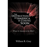 The Destruction of America Is Coming Soon: Where Is America in the Bible?